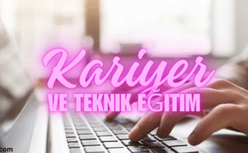 Kariyer ve Teknik Eğitim