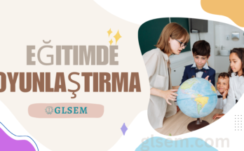Eğitimde Oyunlaştırma Nedir