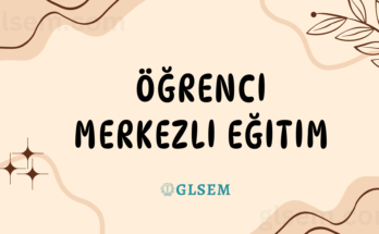 Öğrenci Merkezli Eğitim