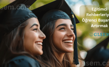 Eğitimci Rehberleriyle Öğrenci Başarısını Artırmak