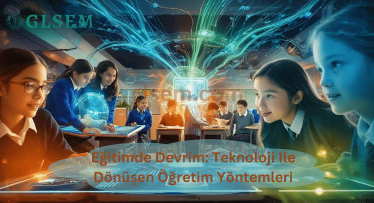 Teknoloji Ile Dönüşen Öğretim Yöntemleri