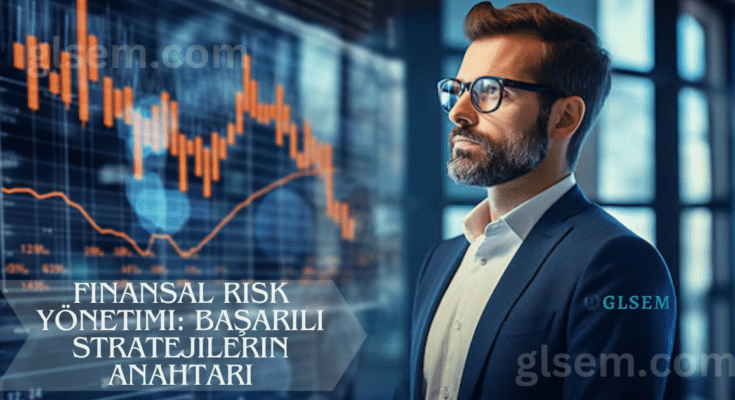 Finansal Risk Yönetimi