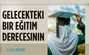 Gelecekteki Bir Eğitim Derecesinin