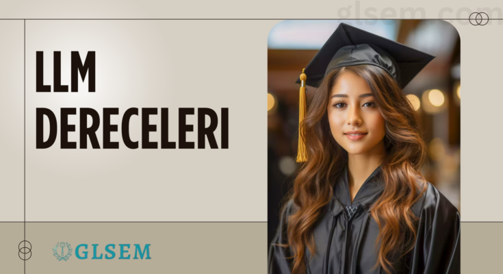 LLM Dereceleri