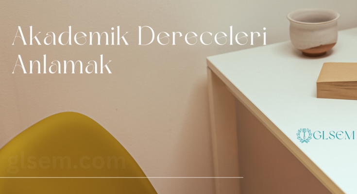 Akademik Dereceleri Anlamak